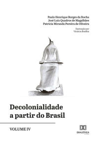 Title: Decolonialidade a partir do Brasil - Volume IV, Author: Paulo Henrique Borges da Rocha