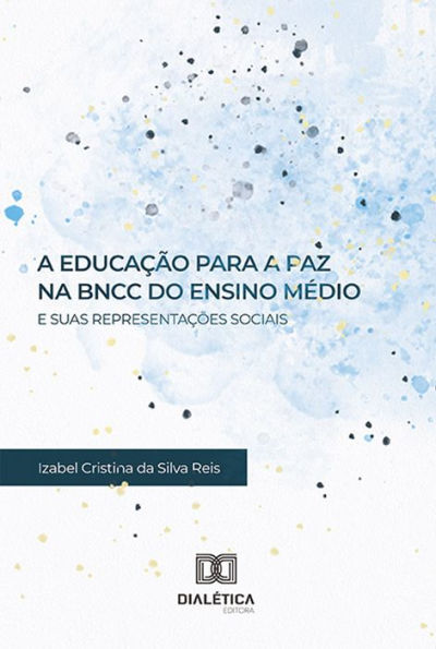 A Educação para a Paz na BNCC do Ensino Médio e suas Representações Sociais