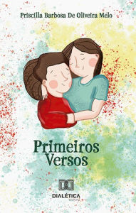 Title: Primeiros Versos, Author: Priscilla Barbosa de Oliveira Melo