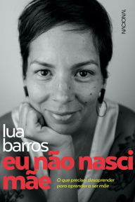 Title: Eu não nasci mãe, Author: Lua Barros