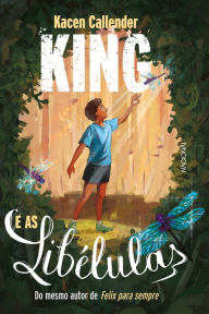 Title: King e as libélulas, Author: Kacen Callender