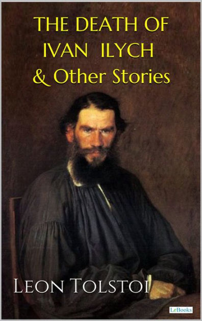 The Death of Ivan Ilych and Other Stories (Barnes & Noble Classics Series)  by Leo Tolstoy, Paperback