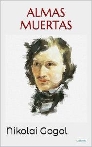 Title: ALMAS MUERTAS - Gógol, Author: Nikolai Gogol
