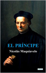 Title: EL PRÍNCIPE - Maquiavelo, Author: Niccolò Machiavelli