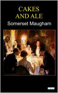 Title: Cakes and Ale, Author: Somerset Maugham