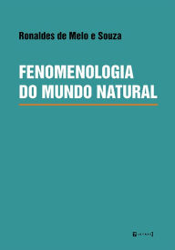 Title: Fenomenologia do mundo natural, Author: Ronaldes de Melo e Souza