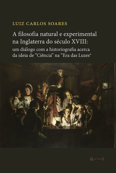 A filosofia natural e experimental na Inglaterra do século XVIII: um diálogo com a historiografia acerca da ideia de 
