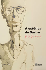 Title: A estética de Sartre, Author: Deise Quintiliano