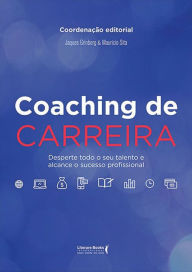 Title: Coaching de carreira: Desperte todo o seu talento e alcance o sucesso profissional, Author: Maurício Sita