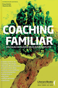 Title: Coaching familiar: Educação de filhos e solução de conflitos, Author: Maurício Sita