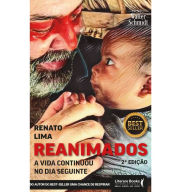 Title: Reanimados: a vida continuou no dia seguinte, Author: Renato Lima