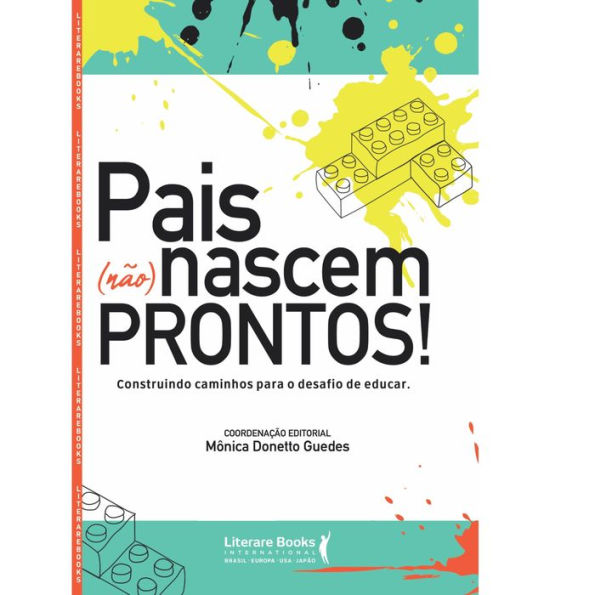 Pais (não) nascem prontos!: construindo caminhos para o desafio de educar