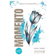 Title: Momento: Segundo livro da trilogia infinito, Author: Lucia F. Moro