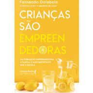 Title: Crianças São Empreendedoras: Na formação empreendedora, a família é mais importante que a escola., Author: Fernando Dolabela
