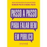 Title: Passo a Passo Para Falar Bem em Público, Author: Rachel Polito