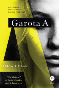 Title: Garota A (Girl A), Author: Abigail Dean