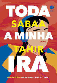 Title: Toda a minha ira, Author: Sabaa Tahir