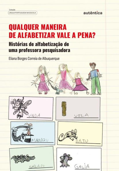 Qualquer maneira de alfabetizar vale a pena?: Histórias de alfabetização de uma professora pesquisadora