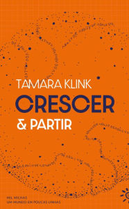 Title: Crescer e Partir, Author: Tamara Klink