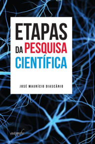 Title: Etapas da pesquisa científica, Author: José Maurício Diascânio