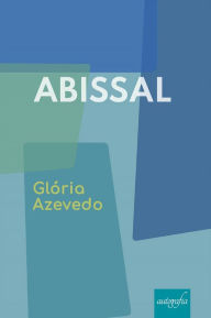Title: Abissal, Author: Glória Azevedo