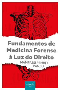 Title: Fundamentos de medicina forense à luz do direito, Author: Mampassi Pembele Panzo