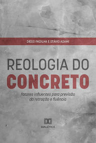 Title: Reologia do Concreto: Fatores influentes para previsão da retração e fluência, Author: Diego Padilha