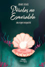 Pérolas no Esmeralda: uma viagem inesquecível