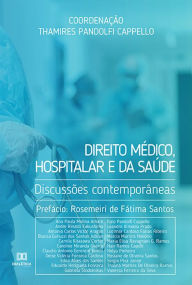 Title: Direito médico, hospitalar e da saúde: discussões contemporâneas, Author: Thamires Pandolfi Cappello