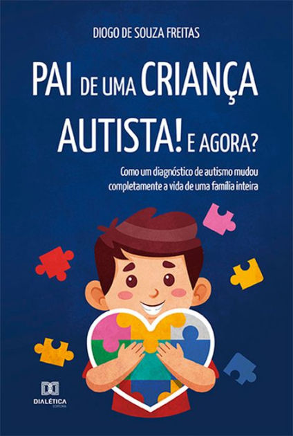 Como é feito o diagnóstico de uma criança autista?