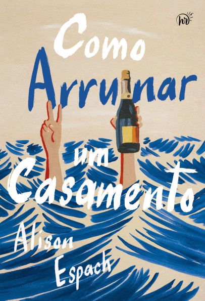 Como arruinar um casamento - Um livro sobre recomeços e amizades improváveis, vencedor do prêmio Goodreads