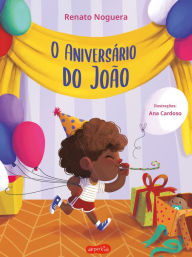 Title: O aniversário do João, Author: Renato Noguera