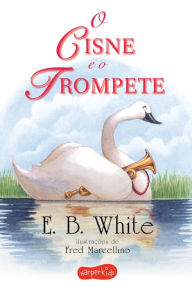 Title: O cisne e o trompete, Author: E. B. White