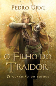 Title: O filho do traidor - Primeiro volume da série 