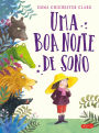 Uma boa noite de sono - Uma aventura que ensina as crianças a lidarem com sentimentos como medo, frustração e insegurança