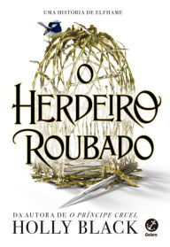 Title: O herdeiro roubado (Vol. 1 O herdeiro roubado), Author: Holly Black
