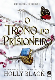 Title: O trono do prisioneiro (Vol. 2 O herdeiro roubado), Author: Holly Black
