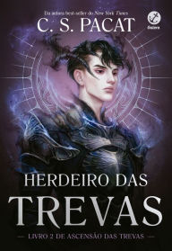 Title: Herdeiro das Trevas (Vol. 2 Ascensão das Trevas), Author: C. S. Pacat