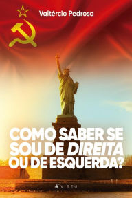 Title: Como saber se sou de esquerda ou de direita?, Author: Valtércio Pedrosa