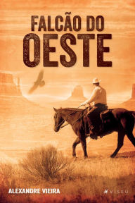 Title: Falcão do Oeste, Author: Alexandre Vieira