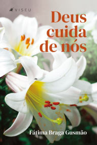 Title: Deus cuida de nós, Author: Fátima Gusmão