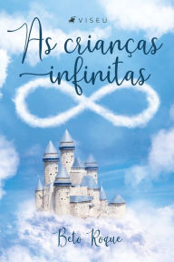 Title: As crianças infinitas, Author: Beto Roque