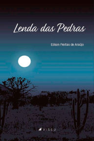 Title: Lenda das pedras, Author: Edson Freitas de Araújo
