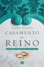 Casamento do reino: O propósito de Deus para a vida a dois