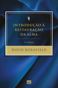 Title: Introdução à restauração da alma - 3ª edição, Author: David Kornfield