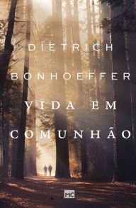 Title: Vida em comunhÃ¯Â¿Â½o, Author: Dietrich Bonhoeffer