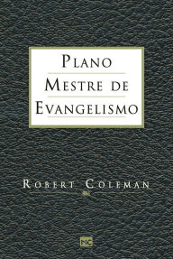 Title: Plano mestre de evangelismo, Author: Robert E. Coleman