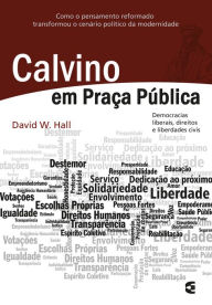 Title: Calvino em praça pública, Author: David W. Hall
