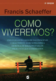 Title: Como viveremos?, Author: Francis Schaeffer