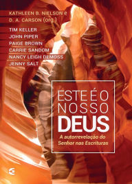 Title: Este é o nosso Deus, Author: Kathleen B. Nielson